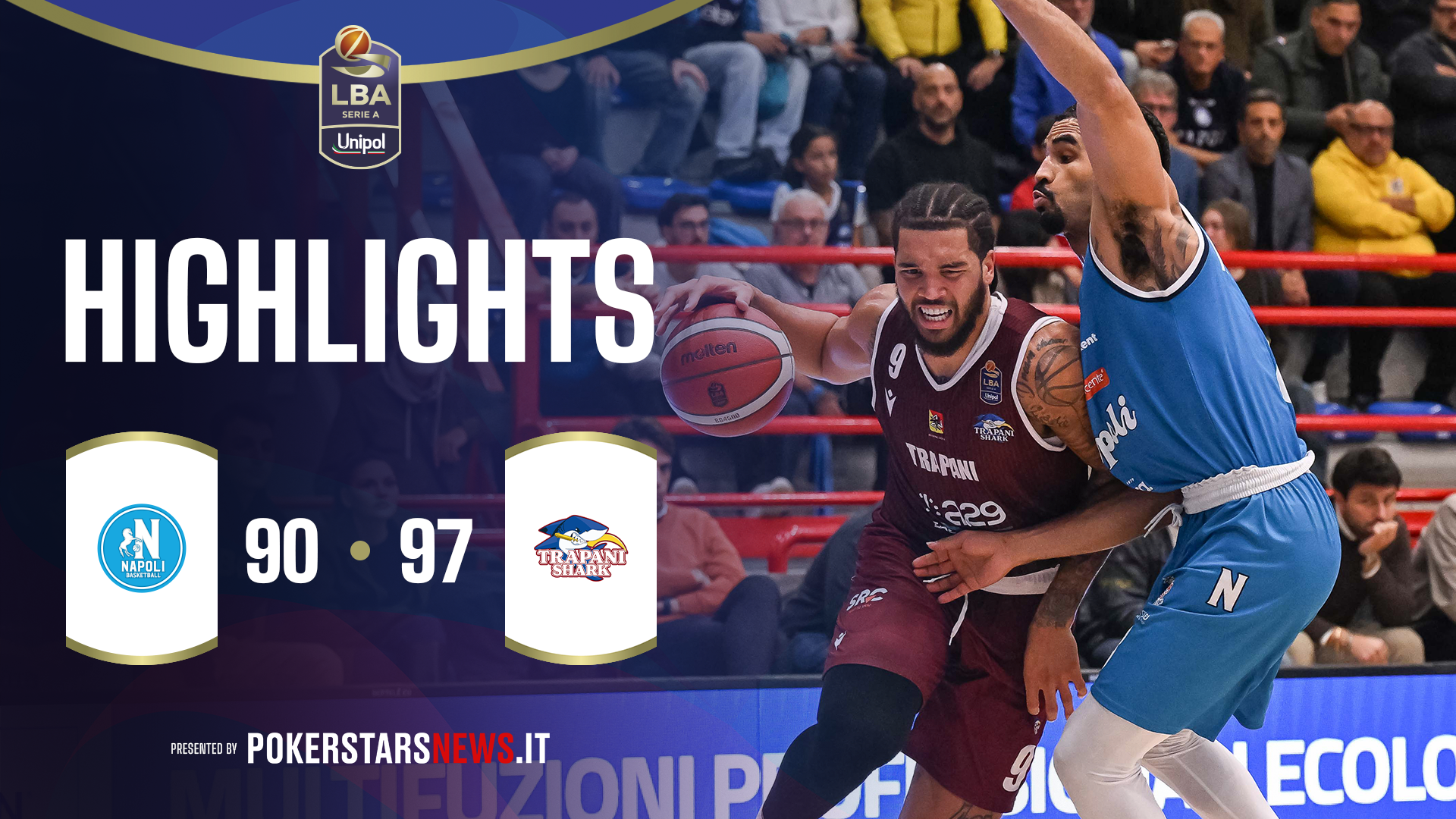 immagine - Napoli Basketball - Trapani Shark | PokerstarsNews Highlights Serie A Unipol 2025/2026